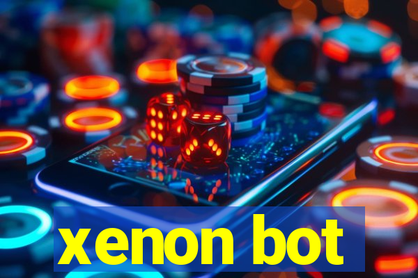 xenon bot